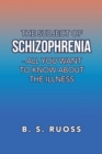 The Subject of Schizophrenia - All You Want to Know About the Illness - eBook