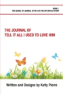 The Journal of Tell It All I Used to Love Him - eBook