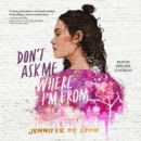 Don't Ask Me Where I'm From - eAudiobook