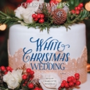 White Christmas Wedding : A Novel - eAudiobook
