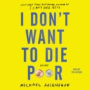 I Don't Want to Die Poor - eAudiobook