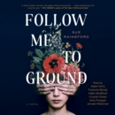 Follow Me To Ground : A Novel - eAudiobook
