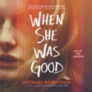 When She Was Good - eAudiobook