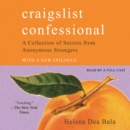 Craigslist Confessional : A Collection of Secrets from Anonymous Strangers - eAudiobook