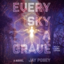 Every Sky a Grave - eAudiobook
