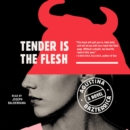 Tender is the Flesh - eAudiobook