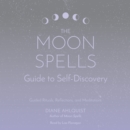 The Moon Spells Guide to Self-Discovery : Guided Rituals, Reflections, and Meditations - eAudiobook