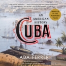 Cuba (Winner of the Pulitzer Prize) : An American History - eAudiobook