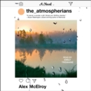 The Atmospherians : A Novel - eAudiobook