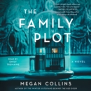 The Family Plot : A Novel - eAudiobook
