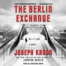 The Berlin Exchange : A Novel - eAudiobook