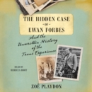 The Hidden Case of Ewan Forbes - eAudiobook