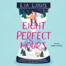 Eight Perfect Hours : A Novel - eAudiobook