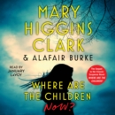 Where Are the Children Now? - eAudiobook
