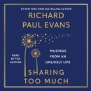 Sharing Too Much : Musings from an Unlikely Life - eAudiobook