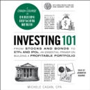 Investing 101 : From Stocks and Bonds to ETFs and IPOs, an Essential Primer on Building a Profitable Portfolio - eAudiobook