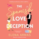 The Spanish Love Deception : A Novel - eAudiobook