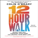 The 12-Hour Walk : Invest One Day, Unlock Your Best Life - eAudiobook