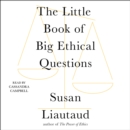 The Little Book of Big Ethical Questions - eAudiobook