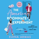 The American Roommate Experiment : A Novel - eAudiobook