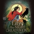 Lily and the Night Creatures - eAudiobook