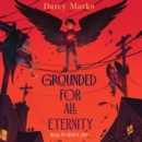 Grounded for All Eternity - eAudiobook