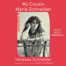 My Cousin Maria Schneider : A Memoir - eAudiobook