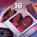 16 & Pregnant : A Novel - eAudiobook