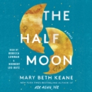 The Half Moon : A Novel - eAudiobook