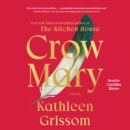 Crow Mary : A Novel - eAudiobook