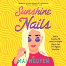 Sunshine Nails : A Novel - eAudiobook