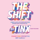 The Shift : Change Your Perspective, Not Yourself - eAudiobook