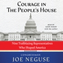 Courage in the People's House : Nine Trailblazing Representatives Who Shaped America - eAudiobook