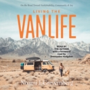 Living the Vanlife : On the Road Toward Sustainability, Community, and Joy - eAudiobook