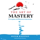 The Art of Mastery : Principles of Effective Interaction - eAudiobook