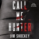 Call Me Hunter : A Novel - eAudiobook