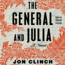 The General and Julia : A Novel - eAudiobook