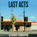 Last Acts : A Novel - eAudiobook