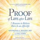 Proof of Life after Life : 7 Reasons to Believe There Is an Afterlife - eAudiobook
