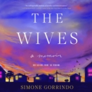 The Wives : A Memoir - eAudiobook