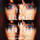 The Silence in Her Eyes : A Novel - eAudiobook