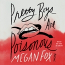 Pretty Boys Are Poisonous : Poems - eAudiobook