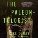 The Paleontologist : A Novel - eAudiobook