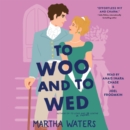 To Woo and to Wed : A Novel - eAudiobook