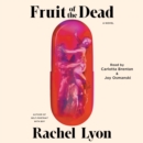 Fruit of the Dead : A Novel - eAudiobook