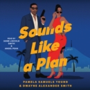 Sounds Like a Plan : A Novel - eAudiobook