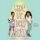 Grow Up, Luchy Zapata - eAudiobook