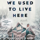 We Used to Live Here : A Novel - eAudiobook
