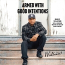 Armed with Good Intentions - eAudiobook