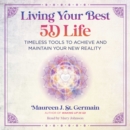 Living Your Best 5D Life : Timeless Tools to Achieve and Maintain Your New Reality - eAudiobook